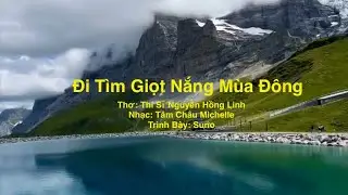 Tâm Châu Michelle-ĐI TÌM GIỌT NẮNG MÙA ĐÔNG-Thơ:Nguyễn HồngLinh-Nhạc:TâmChâu Michelle-Trìnhbày: Suno