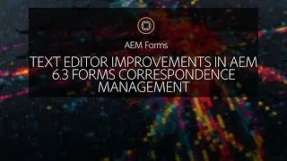 Correspondence Management Improvements in AEM 6.3 Forms