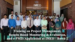 Training on Project Management, Results Based Monitoring & Evaluation,  e-PMIS Application - Batch 2