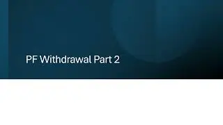 PF Withdrawal Part2