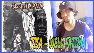 TiS&Agrave; - {not} WELD FATIMA | (Reaction) Clash 7Liwa 😱💣