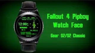 Gear S2 Watch Face - Fallout 4 Pip Boy