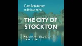 &rdquo;Beyond Bankruptcy&rdquo;: The Fight For Stockton - Highlights Part 1