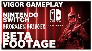 VIGOR - BETA Brodalen Bridges Nintendo Switch Gameplay.