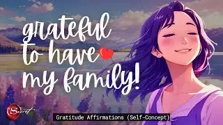 POWERFUL GRATITUDE AFFIRMATIONS FOR YOUR FAMILY! ✨
