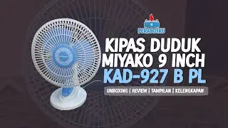 Berkualitas!! Unboxing & Review Kipas Angin Miyako 9 Inch KAD-927 B PL | Kipas Duduk Miyako