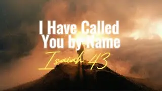 ▪️PRST - 'I Have Called You by Name' Official Music Video (Isaiah 43:1-4)