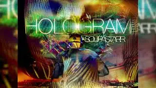 Soupastarr - Hologram