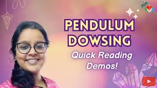 Mini-Reading Demonstrations of Pendulum Dowsing Guidance by Expert,&nbsp;Nehaa&nbsp;Shaah