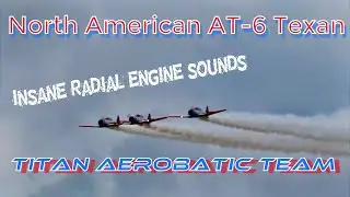North American AT-6 Texan | Titan Aerobatic Team | Insane Radial engine Sounds!