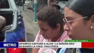 DIPAMPCO CAPTURÓ A ALIAS LA SEÑORA BEA EN BARRIO LA CRUZ, CHOLUTECA