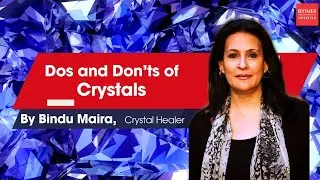 Can crystals heal you? Which crystal helps with cancer? DOs and DONTs by Healer Bindu Maira