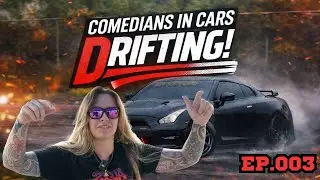 Comedians in Cars Drifting Ep.003 Comedy, but everyone is in danger!