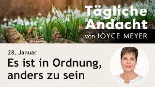 28.01. | Es ist in Ordnung, ANDERS zu sein 👍 – Tägliche Andacht von Joyce Meyer #jesus