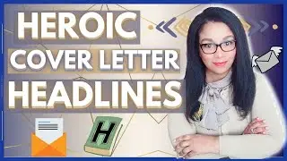 5 Tips To Writing Heroic Cover Letter Headlines