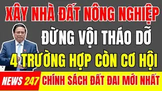 Đừng Tháo Dỡ Vội! 4 Trường Hợp Nhà Trên Đất Nông Nghiệp Có Thể Giữ Lại | #tintuc   #datdai