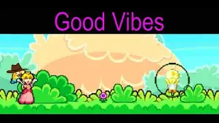 Good Vibes - Super Princess Peach Ep. 2