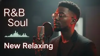 Late Hour Serenade | Smooth R&B Soulful Mix – Chill & Warm Vol.13