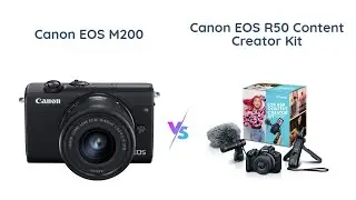 Canon EOS M200 vs EOS R50: Compact Mirrorless Camera Comparison