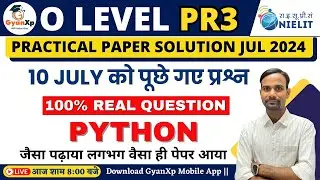 10 July 2024 O Level Python  Practical Paper Solution || O Level Exam July 2024 || GyanXp