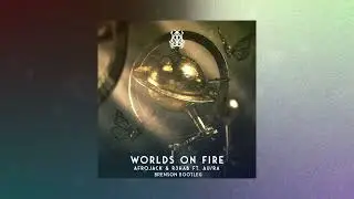 Afrojack, R3HAB, ft. Au/Ra - Worlds on Fire (Brenson Extended Festival Mix)