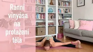 Ranní vinyása na protažení těla