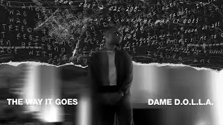 Dame D.O.L.L.A. - The Way It Goes