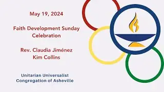 5-19-24 Faith Development Sunday Celebration