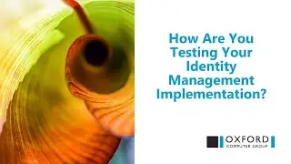 Testing Identity and Access Management Implementations