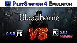 Bloodborne on PC | Graphics Comparison | shadPS4 0.3.0 vs 0.3.1 Preview