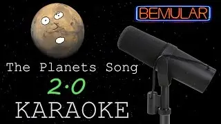 Bemular - The Planets Song 2.0 (karaoke version)