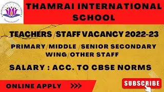 THAMRAI INTERNATIONAL SCHOOL TEACHERS VACANCY 2022 II NTT PRT TGT PGT OTHER POST II ONLINE APPLY