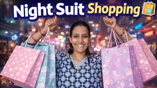 Chauta Bazar Ki Night Suit Shopping 😱 | Itni Sasti?
