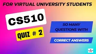 CS510 QUIZ 2 SOLUTION WEEK # 12 - 14(Post Midterm) | CS510 QUIZ # 2 | CS510 QUIZ NO. 2