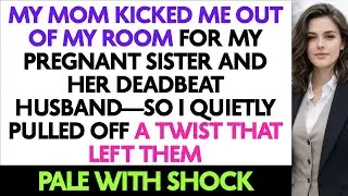My Mom Kicked Me Out Of My Room For My Pregnant Sister And Her Deadbeat Husband&mdash;So I Quietly Pulled