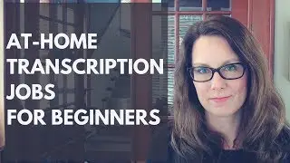 At Home Transcription Jobs for Beginners