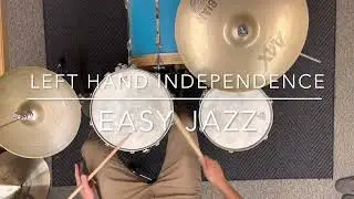 Left Hand Jazz Drum Set Independence Made Easy: How to Improve Your Swing