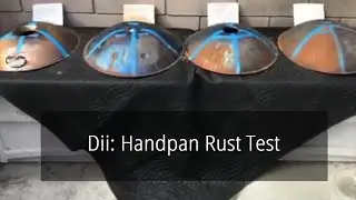 Dii Handpan Rust Test