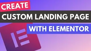 How to Create a Landing Page with Elementor (From Scratch) - Wordpress Elementor Homepage Tutorial