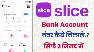 Slice bank account number kaise nikale!! How to find Slice Bank account number!!