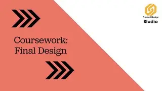 Coursework Guide: Final Design