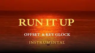 OFFSET & KEY GLOCK - RUN IT UP (instrumental)