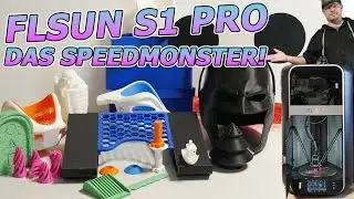 FLSUN S1 Pro: MONSTER AUF SPEED!