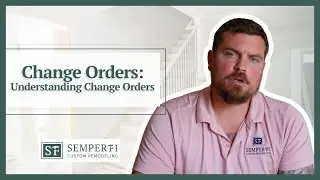 Understanding Change Orders | Semper Fi Custom Remodeling in Asheville, NC / WNC & Greenville, SC