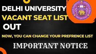 Vacant Seats LIST OUT | Delhi University  | CSAS 2