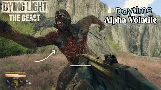 Killing Alpha Volatile during Daytime in Dying Light: The Beast 1.5 Nightmare Update