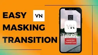 Easy Masking Transition In VN Video Editor