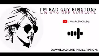 bad guy ringtone download link | I'm a bad guy ringtone | call ringtone download link | awarazworld