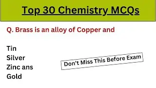 Top 30 chemistry Mcq 2024 | chemistry mcqs | For all competitive exams