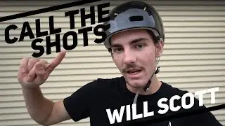 WILL SCOTT | CALL THE SHOTS